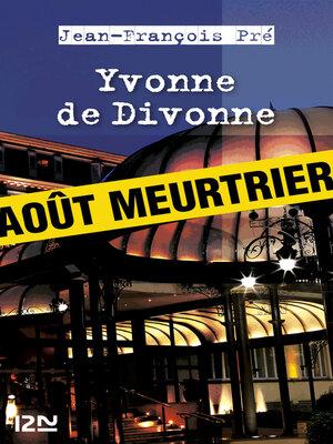 cover image of Yvonne de Divonne--Août meurtrier
